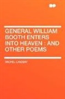 Vachel Lindsay - General William Booth Enters Into Heaven