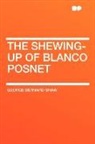 George Bernard Shaw - The Shewing-Up of Blanco Posnet