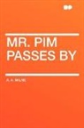 A. A. Milne - Mr. Pim Passes By