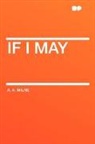 A. A. Milne - If I May