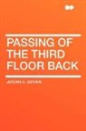 Jerome K. Jerome, Jerome Klapka Jerome - Passing of the Third Floor Back