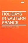 Mati Betham-Edwards, Matilda Betham-Edwards - Holidays in Eastern France