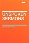 George Macdonald - Unspoken Sermons