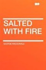 George MacDonald - Salted With Fire
