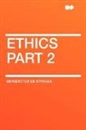 benedictus Spinoza, Benedictus de Spinoza - Ethics Part 2