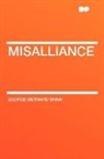 George Bernard Shaw - Misalliance