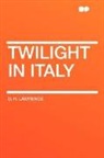 D. H. Lawrence - Twilight in Italy