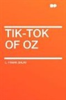 L. Frank Baum - Tik-Tok of Oz
