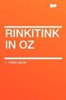 L. Frank Baum - Rinkitink in Oz
