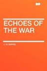J. M. Barrie, James Matthew Barrie - Echoes of the War