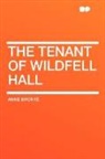 Anne Bront, Anne Bronte, Anne Brontë - The Tenant of Wildfell Hall