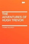Thomas Holcroft - The Adventures of Hugh Trevor