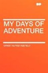 Ernest Al Vizetelly, Ernest Alfred Vizetelly - My Days of Adventure