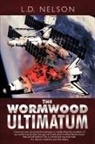 Nelson L. D. Nelson, L.d. Nelson - The Wormwood Ultimatum: A Novel