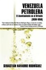 Sebastiaan Rafael Navarro Rodraiguez, Navarro Rodrguez Sebastin Navarro Rodrguez, Sebasti N. Navarro Rodr Guez, Sebastin Navarro Ro, Navarro Rodrg Sebastin Navarro Rodrguez - Venezuela Petrolera: El Asentamiento En
