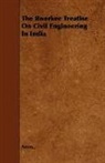 Anon, Anon., Anon. - The Roorkee Treatise on Civil Engineerin