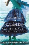 Valerie Martin - The Confessions of Edward Day