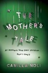 Camilla Noli, Noli Camilla - The Mother's Tale