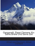 Alfred Clement, Alfred Von Reumont, Alfred von Reumont - Ganganelli, Papst Clemens Xiv: Seine Bri