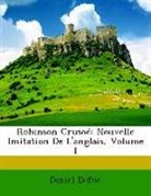 Daniel Defoe - Robinson Cruso: Nouvelle Imitation De L