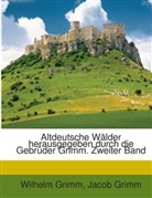 Jacob Grimm, Wilhelm Grimm - Altdeutsche Wlder, Volume 2