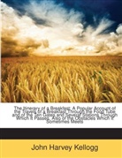 John Harvey Kellogg - The Itinerary of a Breakfast: A Popular