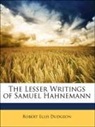 Robert Ellis Dudgeon, Samuel Hahnemann, Erastus Edgerton Marcy - The Lesser Writings of Samuel Hahnemann
