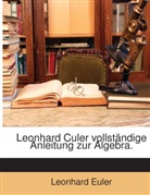 Leonhard Euler - Vollstndige Anleitung Zur Algebra