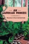 Mark Casey - An African Princess: Deasha's Wild Adve