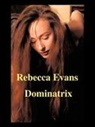 Rebecca Evans - Rebecca Evans: (A Dominatrix) Improved a