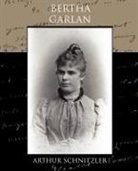 Arthur Schnitzler - Bertha Garlan