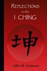 Allan W. Anderson - Reflections on the I Ching