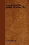 Robert Smith - Froissart and the English Chronicle Play