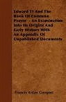 Francis Aid Gasquet, Francis Aidan Gasquet - Edward VI and the Book of Common Prayer