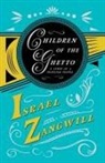 J. A. Hammerton, Israel Zangwill - Children of the Ghetto - A Study of a Pe
