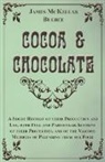 James M. Bugbee, James Mckell Bugbee, James Mckellar Bugbee - Cocoa and Chocolate - A Short History of