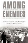 Marguerite Kirchner, Wanda And Mary Rodgers, Melanie Wilson - Among Enemies: A Young Woman's Fight for