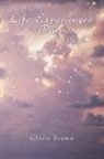 Gloria Brown - Life Experiences and Purpose Until Death