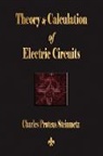 Charles Proteus Stei, Charles Proteus Steinmetz, Charles Proteus Steinmetz - Theory and Calculation of Electric Circu