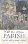 Andrew Davison, Andrew Milbank Davison, Alison Milbank - For the Parish