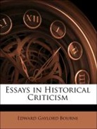Edward Gaylo Bourne, Edward Gaylord Bourne - Essays in Historical Criticism