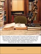 William Cullen, John Thomson - The Works of William Cullen: Containing