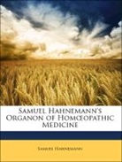 Samuel Hahnemann, Constantine Hering - Samuel Hahnemann's Organon of Homopathi