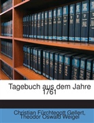 Christian F Gellert, Christian F. Gellert, Christian Fürchtegott Gellert, Theodor Oswald Weigel - Tagebuch Aus Dem Jahre 1761