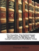 Thomas Wilson - The Swastika: The Earliest Known Symbol,