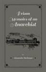Alexander Berkman - Prison Memoirs of an Anarchist