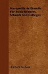 Richard Nelson - Mercantile Arithmetic for Book-Keepers,