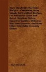 Mary Elizabeth - Mary Elizabeth's War Time Recipes, Conta