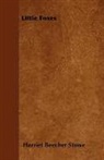 Harriet Beech Stowe, Harriet Beecher Stowe - Little Foxes