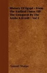 Samuel Sharpe - History of Egypt Till A.d.640